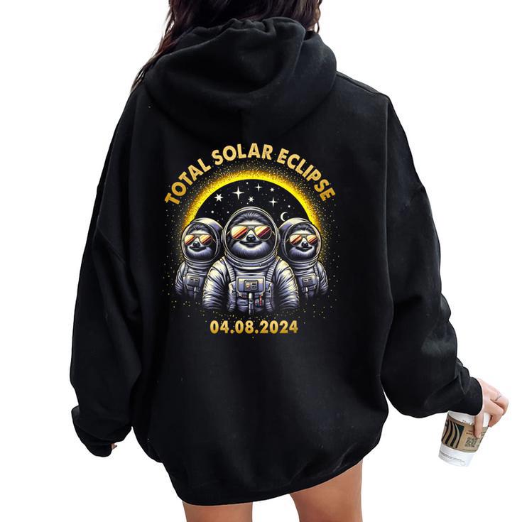 Total Solar Eclipse 04082024 Astronaut Sloth Crew Women Oversized Hoodie Back Print