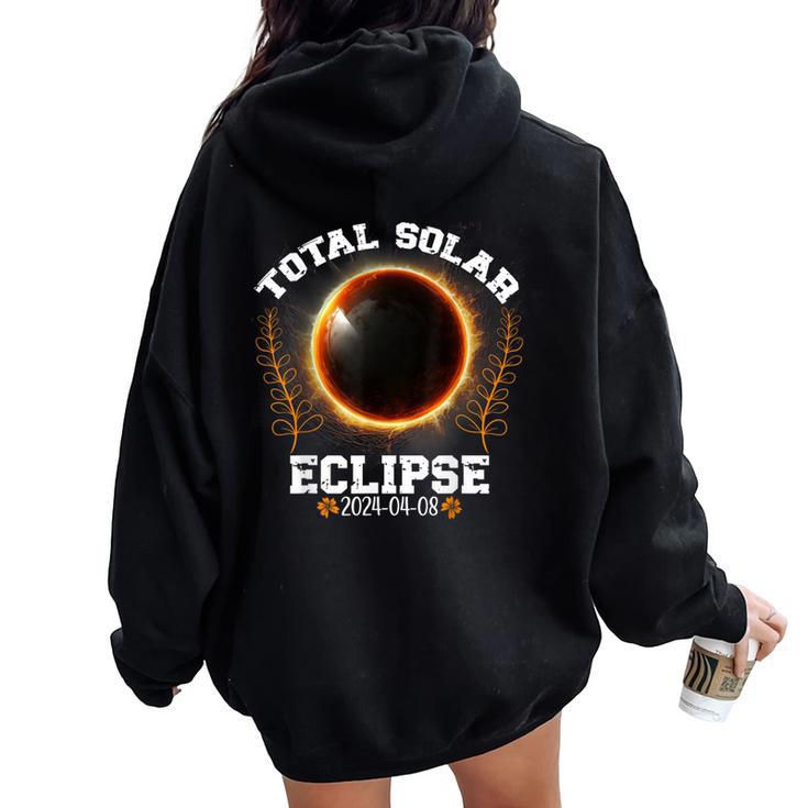 Total Solar Eclipse 2024 Flower Totality Spring 08-04-2024 Women Oversized Hoodie Back Print