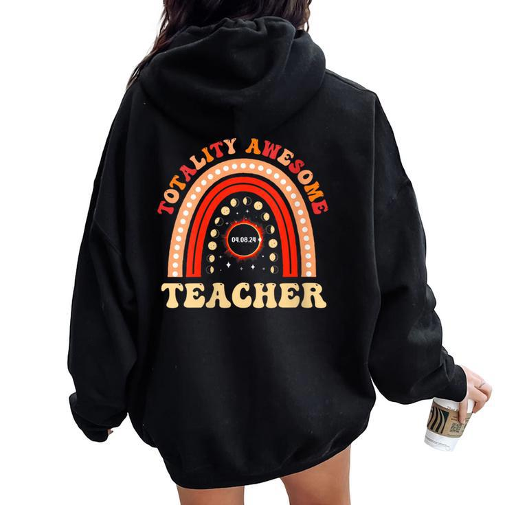 Totality Awesome Teacher Total Solar Eclipse For Teachers Women Oversized Hoodie Back Print