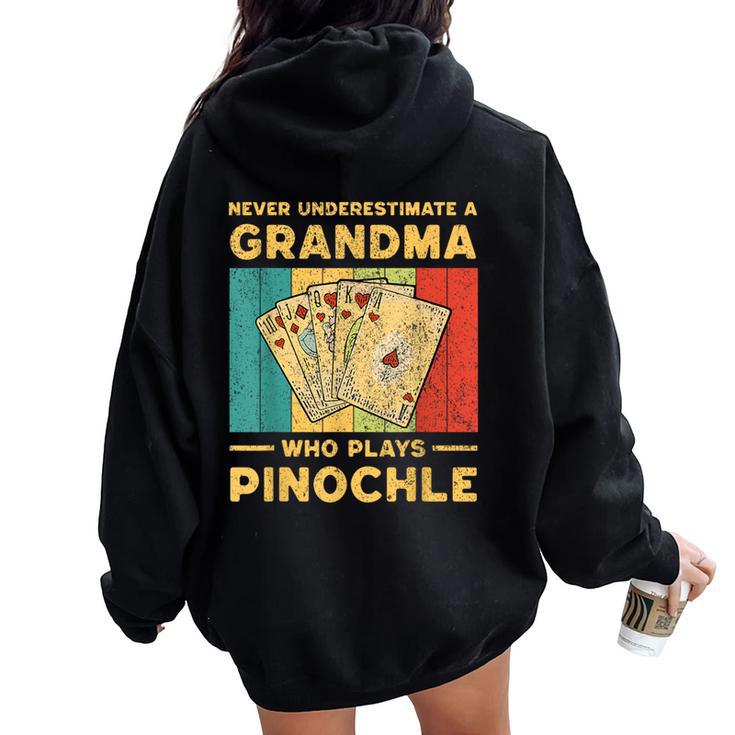 Never Underestimate A Grandma Who Plays Pinochle Pinochle Women Oversized Hoodie Back Print
