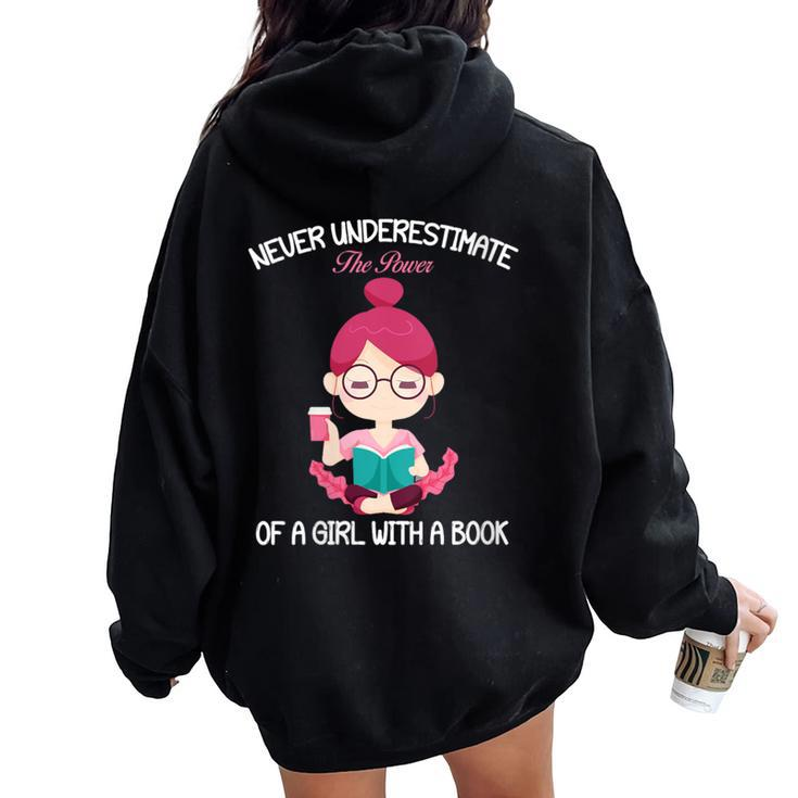 Never Underestimate The Power Of A Girl With A Book Lover Women Oversized Hoodie Back Print