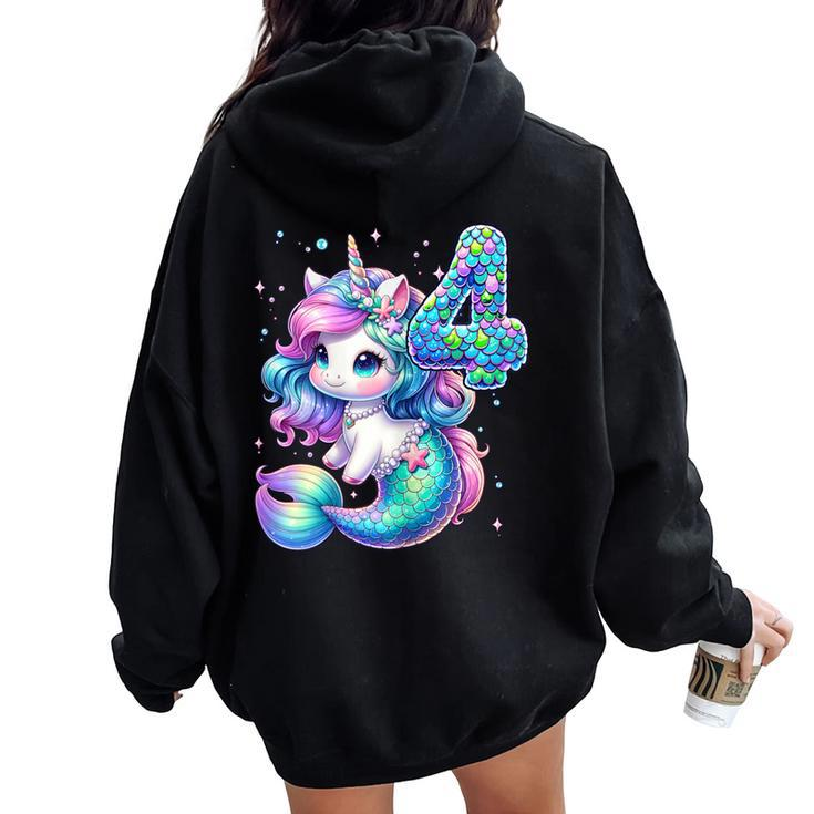 Unicorn Mermaid 4Th Birthday 4 Year Old Party Girls Outfit Women Oversized Hoodie Back Print