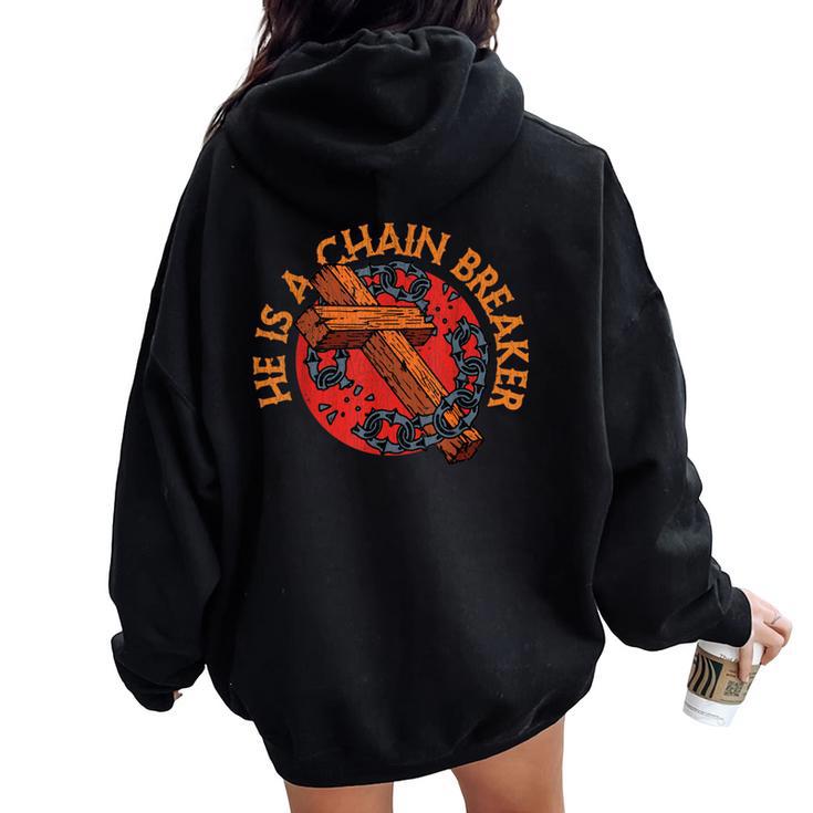 Vintage Christian Apparel Clothing Chain Breaker Women Oversized Hoodie Back Print