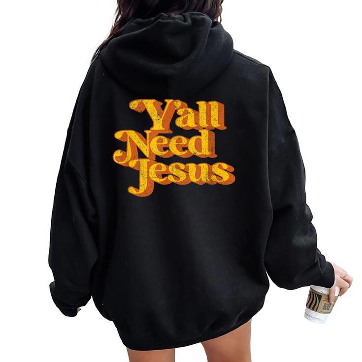 Vintage Y'all Need Jesus Christian Country Retro 70'S Women Oversized Hoodie Back Print