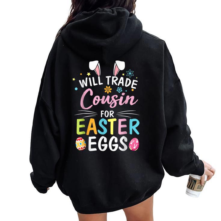 Will Trade Cousin For Easter Eggs Bunny Flower Easter Day Women Oversized Hoodie Back Print