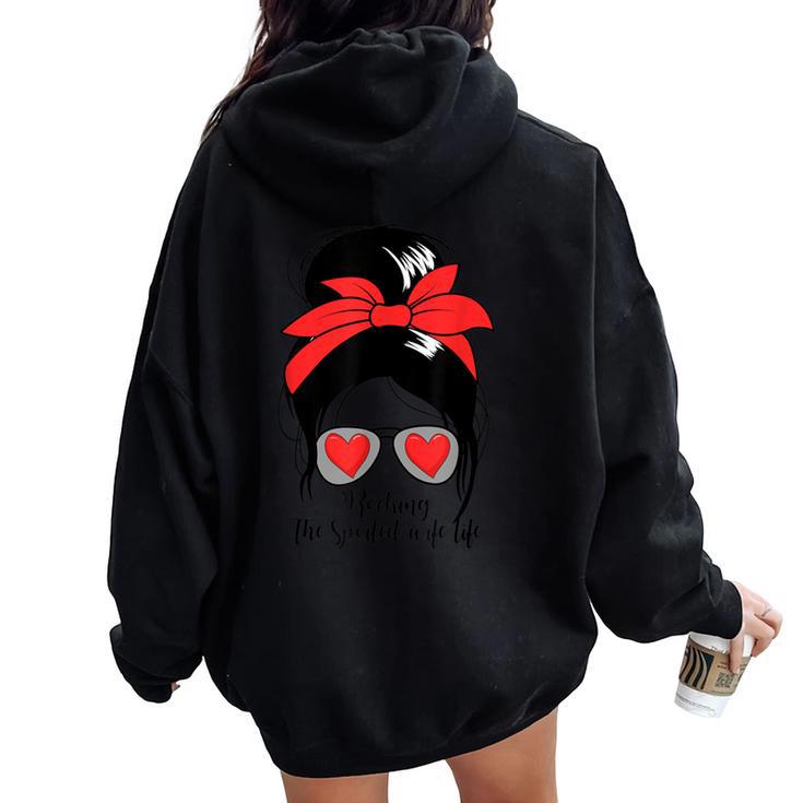 Women's Rocking Spoiled Wife Life Messy Bun Spoiled Wife Women Oversized Hoodie Back Print