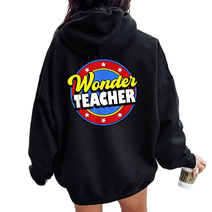 Wonder Teacher Super Woman Power Superhero Back To School Women Oversized Hoodie Back Print