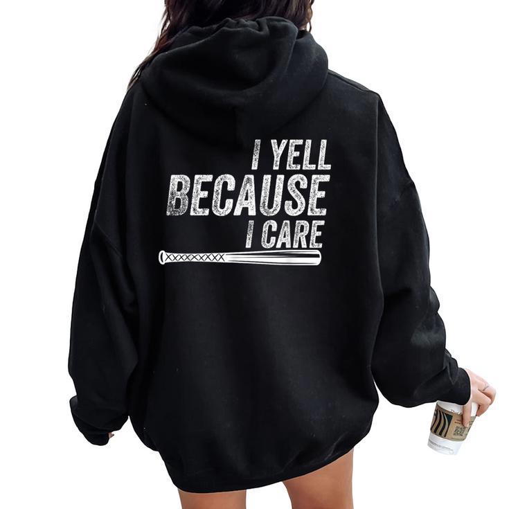 I Yell Because I Care Baseball Softball Dad Mom Women Oversized Hoodie Back Print