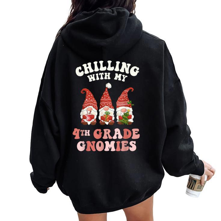 4Th Grade Teacher Christmas Chilling With My Gnomies Fourth Women Oversized Hoodie Back Print