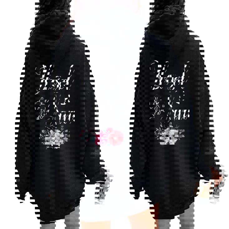 Blessed To Be Nana Grandma Mother's Day Christmas Women Oversized Hoodie Back Print