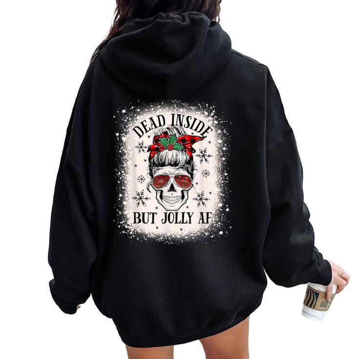 Christmas Messy Bun Skull Dead Inside But Jolly Af Women Oversized Hoodie Back Print