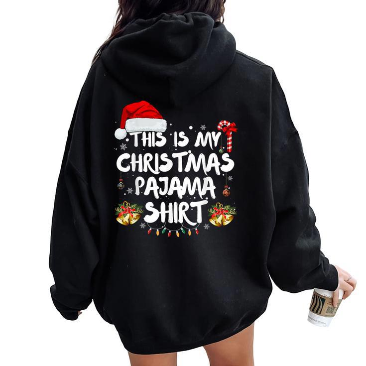 This Is My Christmas Pajama Xmas For Women Women Oversized Hoodie Back Print