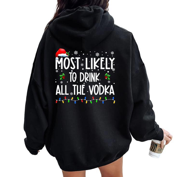 Most Likely To Drink All The Vodka Christmas Matching Family Women Oversized Hoodie Back Print
