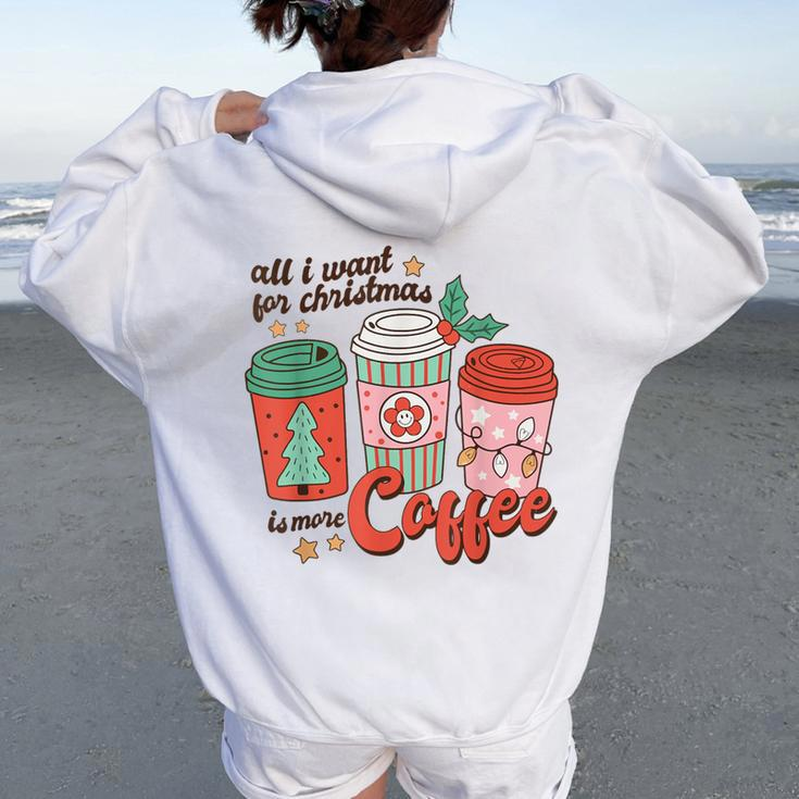 Retro Xmas All I Want For Christmas Is More Coffee Women Oversized Hoodie Back Print