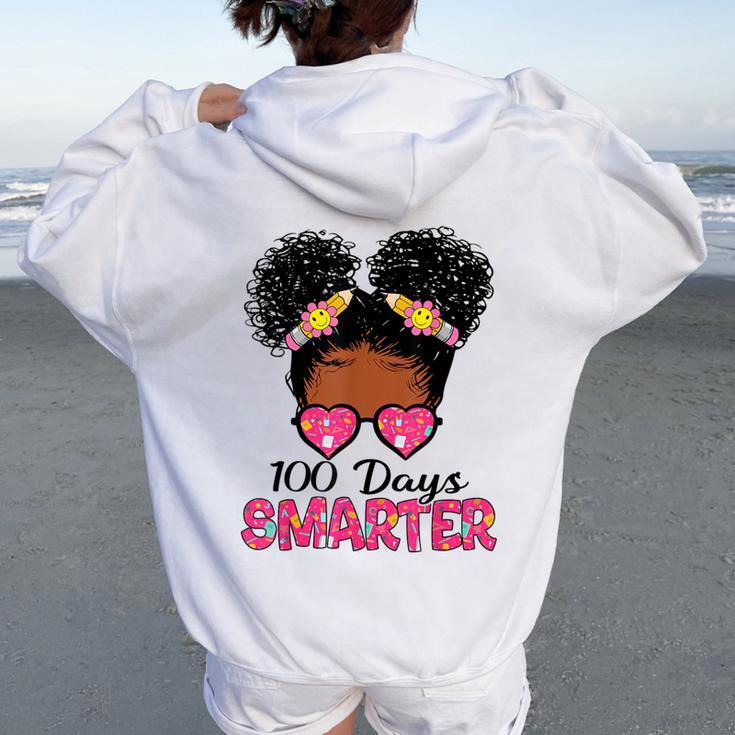 100 Days Smarter Black Girl Messy Bun 100Th Day Of School Women Oversized Hoodie Back Print
