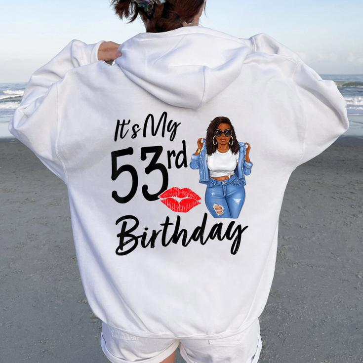 53 Years Old Afro Black Melanin It's My 53Rd Birthday Women Oversized Hoodie Back Print