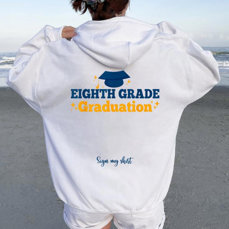 8Th Eighth Grade Graduation Sign My Grad Party Women Oversized Hoodie Back Print