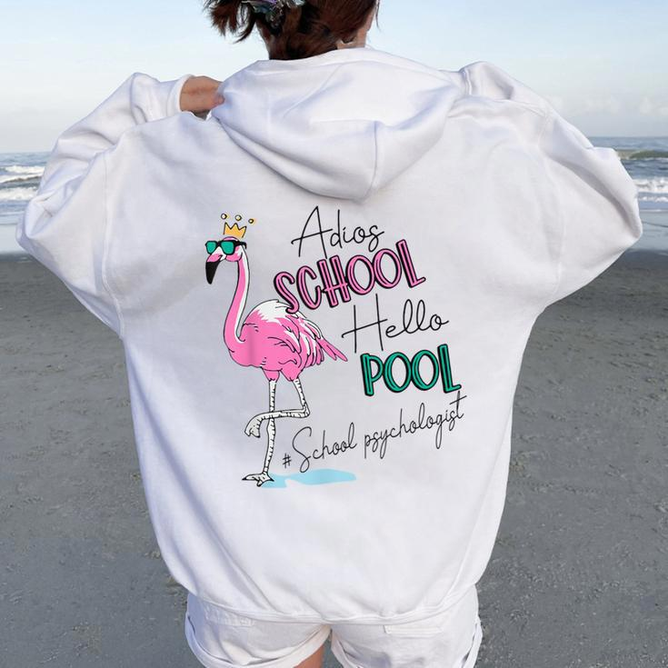Adios School Hello Pool Flamingo School Psychologist Women Oversized Hoodie Back Print