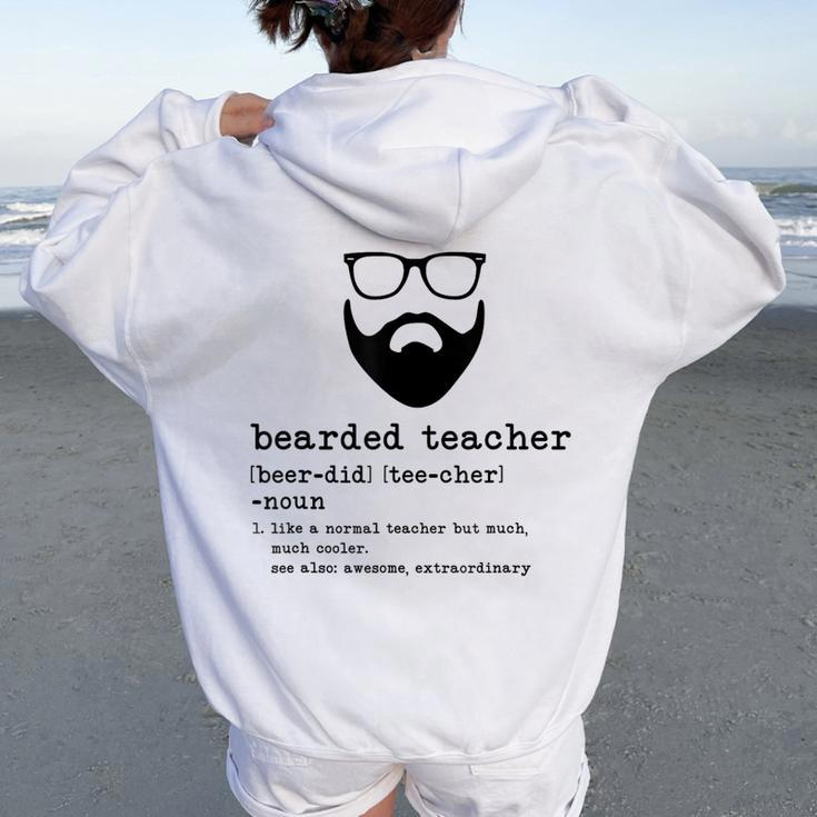 Bearded Teacher Beard Teacher Back To School Women Oversized Hoodie Back Print