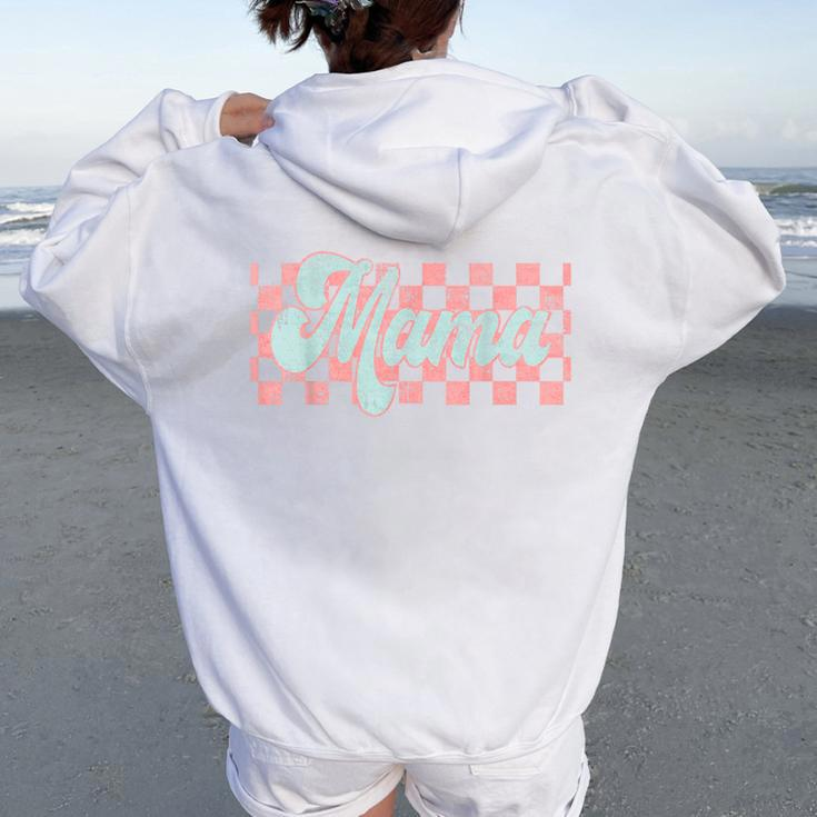 Checkered Mama Retro Mom Life Mother's Day New Mom Women Oversized Hoodie Back Print