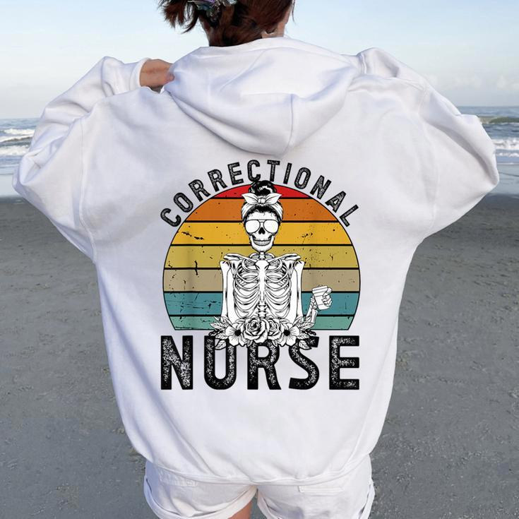 Correctional Nurse Corrections Nurse Correctional Nursing Women Oversized Hoodie Back Print