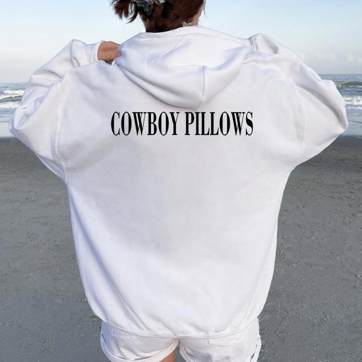 Cowboy Pillows Western Country Southern Cowgirls Men Women Oversized Hoodie Back Print