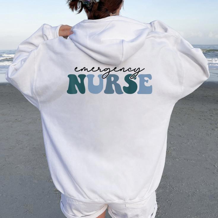 Er Nurse Emergency Room Nurse Nursing School Nurse Week Women Oversized Hoodie Back Print
