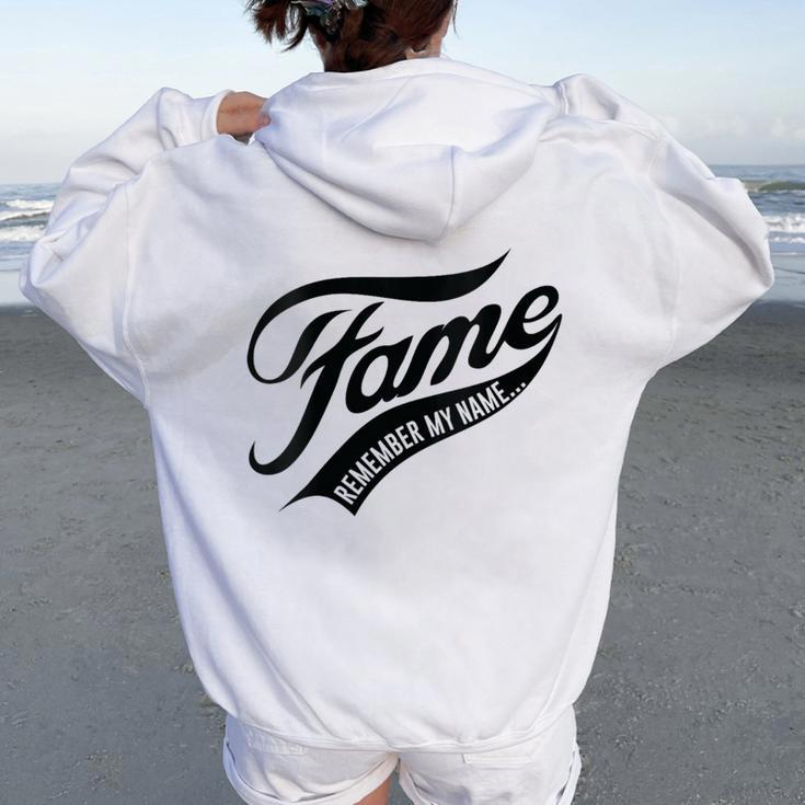 Fame Remember My Name Famous Women Oversized Hoodie Back Print