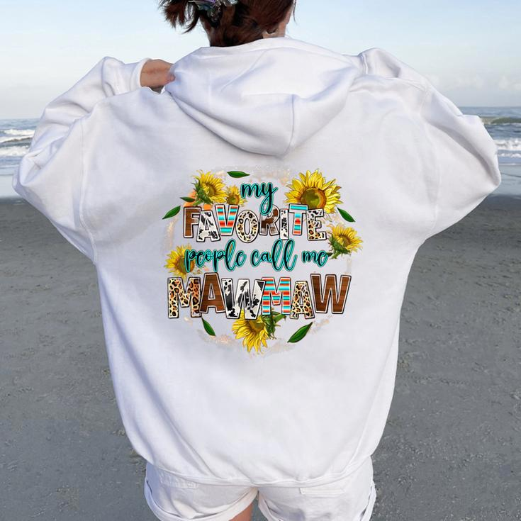 My Favorite People Call Me Mawmaw Mother's Day Women Oversized Hoodie Back Print