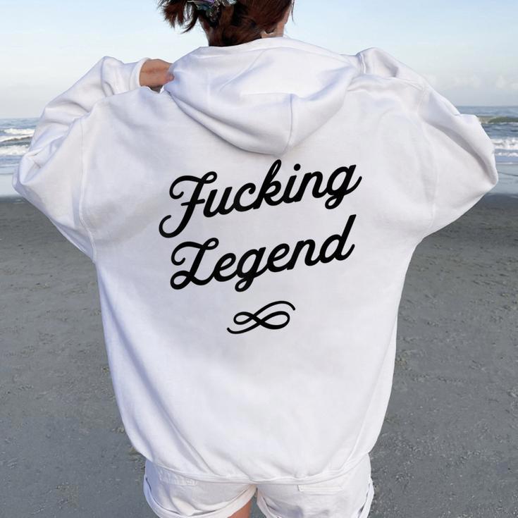 Fucking Legend Black Txt Version Adult Women Women Oversized Hoodie Back Print