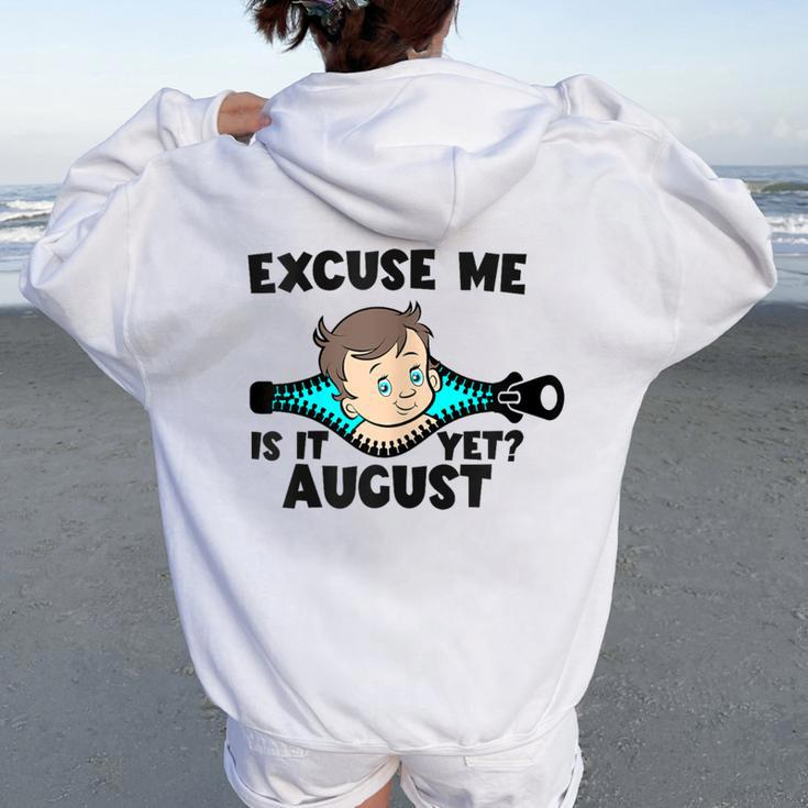 Is It August Yet Baby Boy Pregnancy Announcement Mom Women Oversized Hoodie Back Print