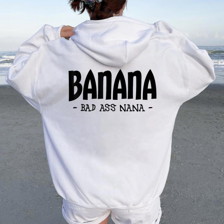 Banana Nana Grandma Nana Apparel Women Oversized Hoodie Back Print