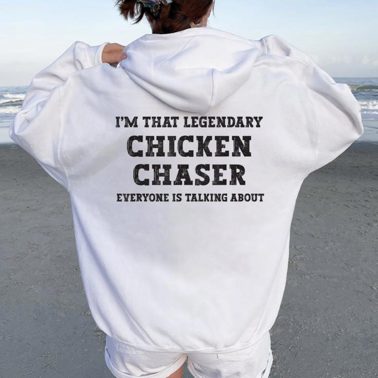 I'm That Legendary Chicken Chaser Women Oversized Hoodie Back Print