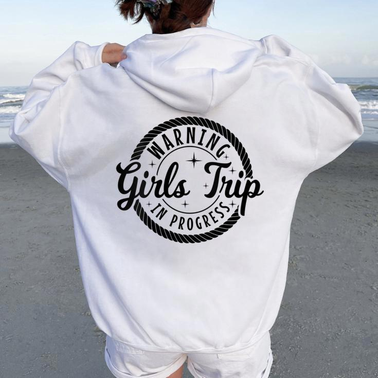 Girls Trip 2023 Warning Vacation Outfit Matching Group Women Oversized Hoodie Back Print