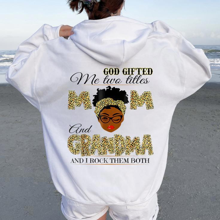 Goded Me Two Titles Mom Grandma Melanin Leopard Women Oversized Hoodie Back Print