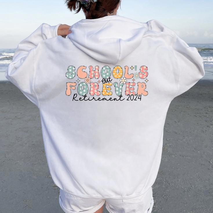 Groovy School's Out Forever Retirement 2024 Retired Teacher Women Oversized Hoodie Back Print