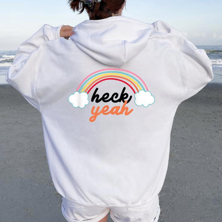 Heck Yeah Graphic Rainbow Women Oversized Hoodie Back Print