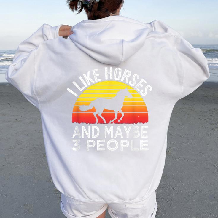 I Like Horses And Maybe 3 People Horse Lover Vintage Women Oversized Hoodie Back Print