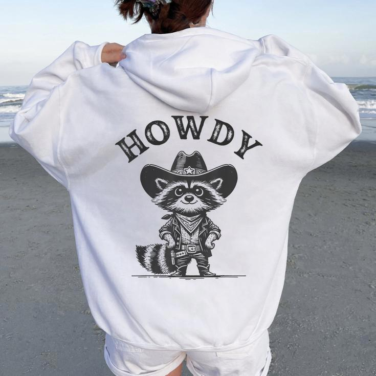 Howdy Cowboy Raccoon Howdy Raccoon Howdy Animal Women Oversized Hoodie Back Print