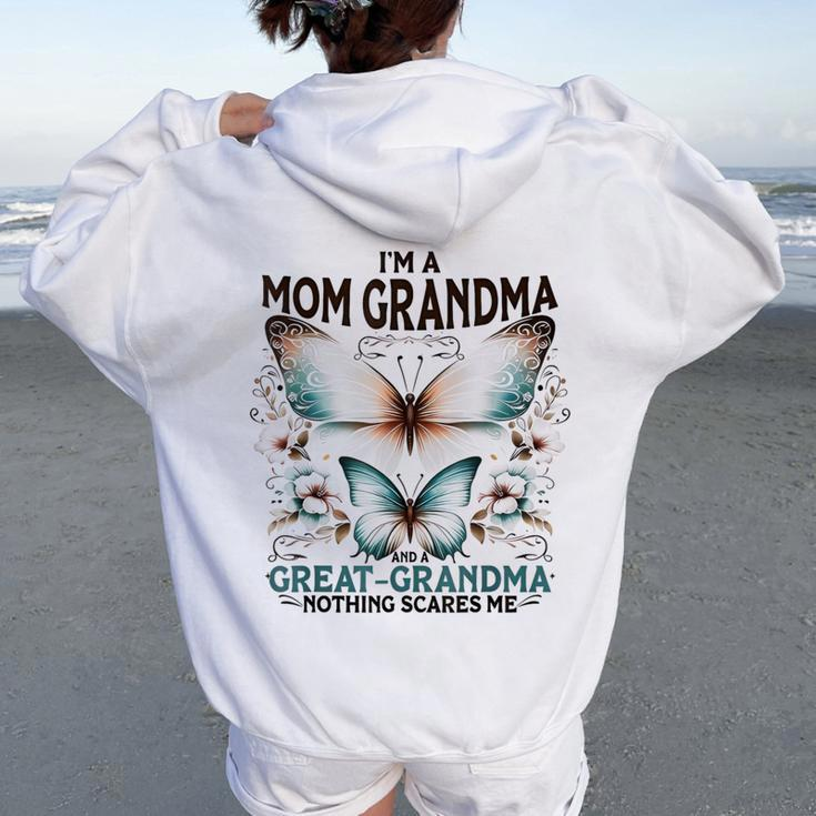 I'm A Mom Grandma And A Great Grandma Butterfly Mother's Day Women Oversized Hoodie Back Print