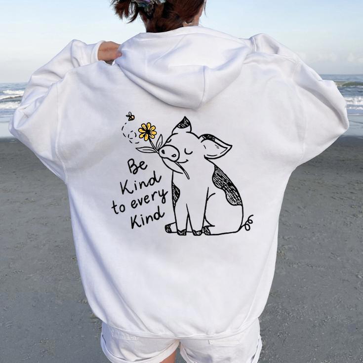 Be Kind To Every Kind Pig Women Oversized Hoodie Back Print