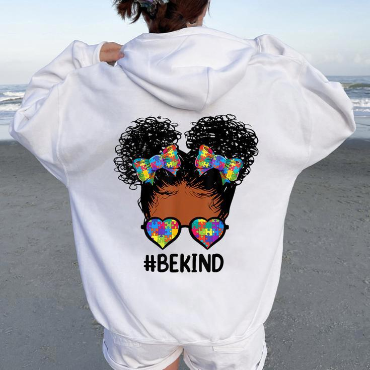 Be Kind Messy Bun Autism Awareness For Black Girls Women Oversized Hoodie Back Print
