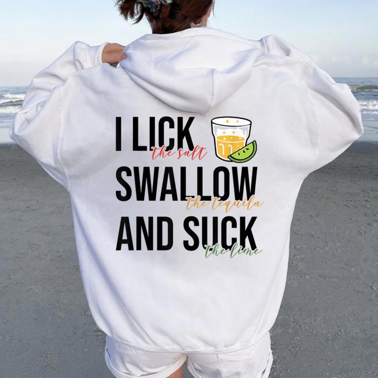 I Lick Salt Swallow Tequila Suck Lime Mexican Fiesta Women Oversized Hoodie Back Print