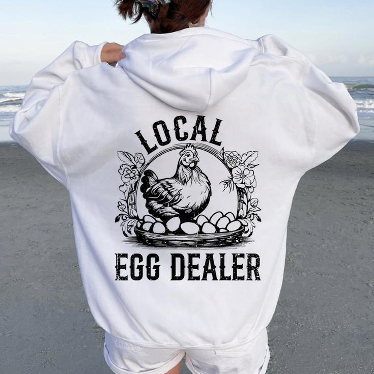 Local Egg Dealer Chicken Lover Farmer Egg Dealer Women Oversized Hoodie Back Print