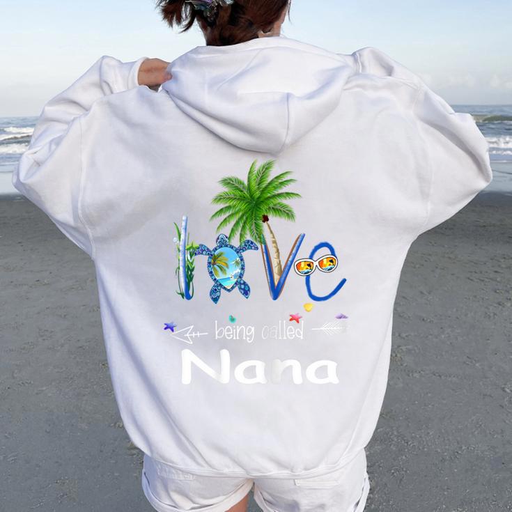 Love Being Called Nana Turtle Summer Women Oversized Hoodie Back Print