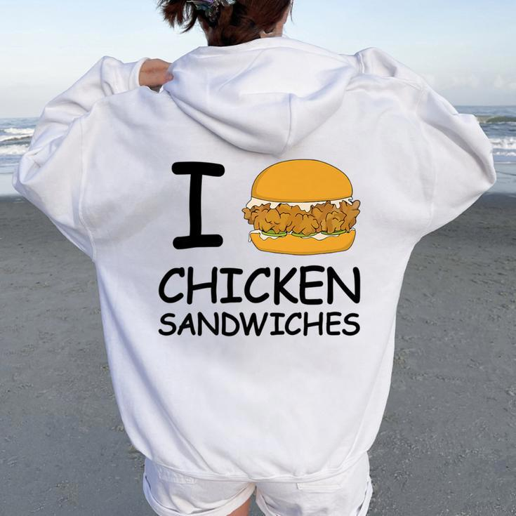 I Love Chicken Sandwich Spicy Nashville Crispy Tender Pickle Women Oversized Hoodie Back Print