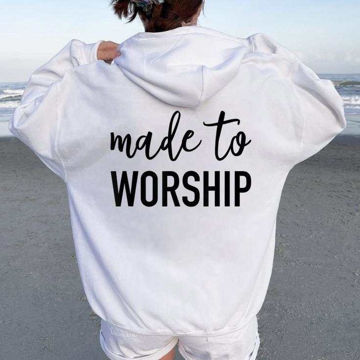 Made To Worship Popular Christian Life Faith Quote Women Oversized Hoodie Back Print