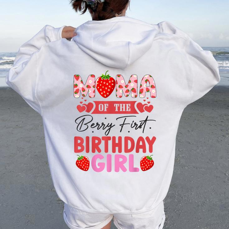 Mama Of The Berry First Birthday Girl Sweet Strawberry Women Oversized Hoodie Back Print