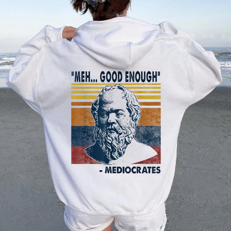Mediocrates Meh Good Enough Lazy Logic Sloth Wisdom Meme Women Oversized Hoodie Back Print