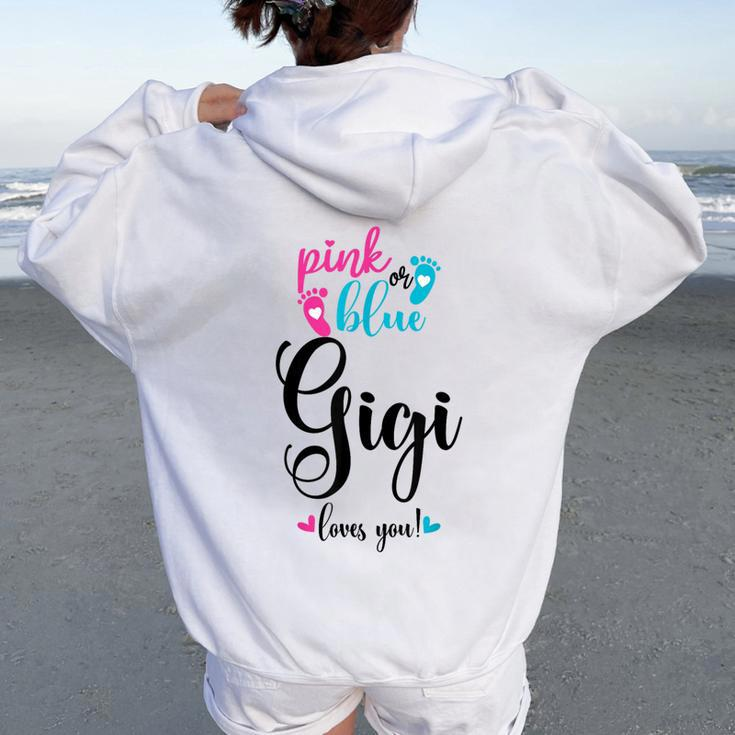 Pink Or Blue Gigi Loves You Gender Reveal Baby Announcement Women Oversized Hoodie Back Print